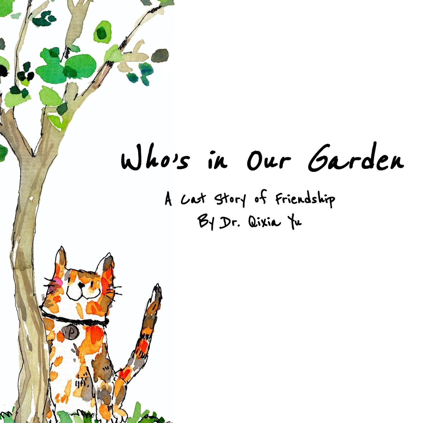 Cover: 9781998192038 | Who's in Our Garden | A Cat Story of Friendship | Qixia Yu | Buch