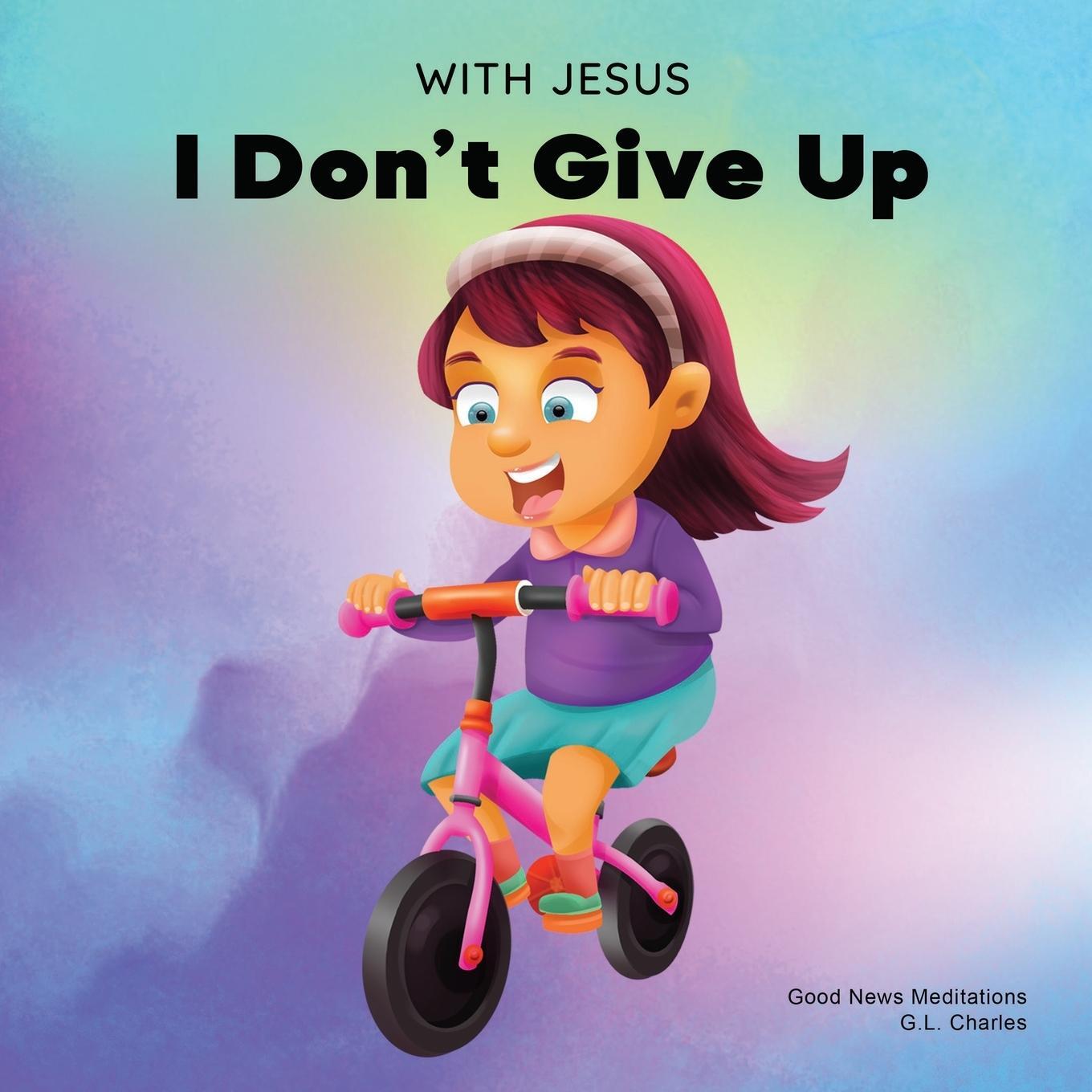 Cover: 9781990681639 | With Jesus I Don't Give Up | G. L. Charles (u. a.) | Taschenbuch