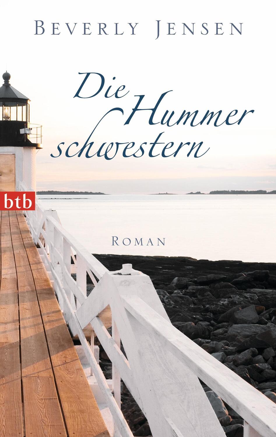 Cover: 9783442744039 | Die Hummerschwestern | Beverly Jensen | Taschenbuch | btb | Deutsch