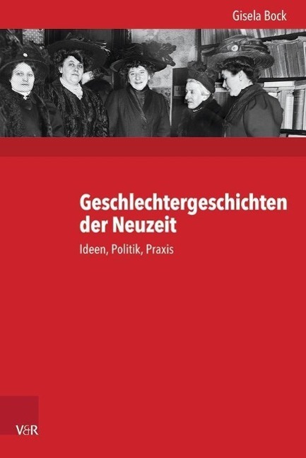 Cover: 9783525370339 | Geschlechtergeschichten der Neuzeit | Gisela Bock | Buch | 400 S.