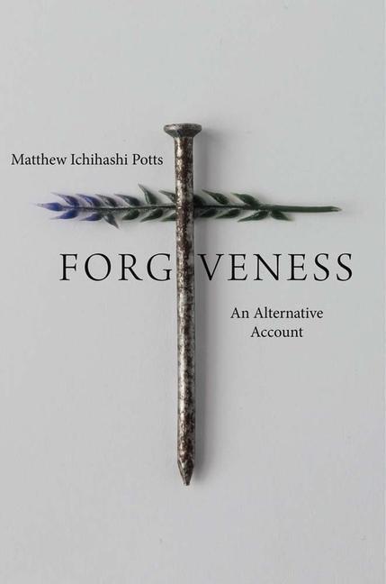 Cover: 9780300259858 | Forgiveness | An Alternative Account | Matthew Ichihashi Potts | Buch