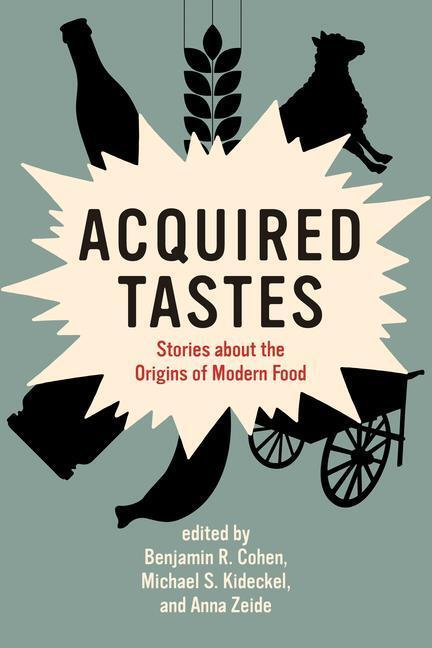 Cover: 9780262542913 | Acquired Tastes | Stories about the Origins of Modern Food | Buch