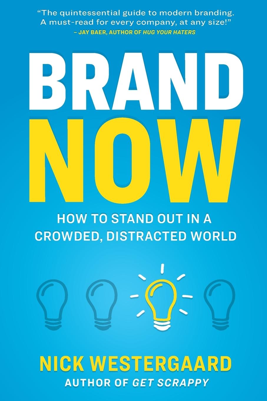 Cover: 9781400242719 | Brand Now | How to Stand Out in a Crowded, Distracted World | Buch