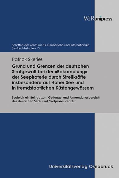 Autor: 9783847117018 | Grund und Grenzen der deutschen Strafgewalt bei der 'Bekämpfung'...