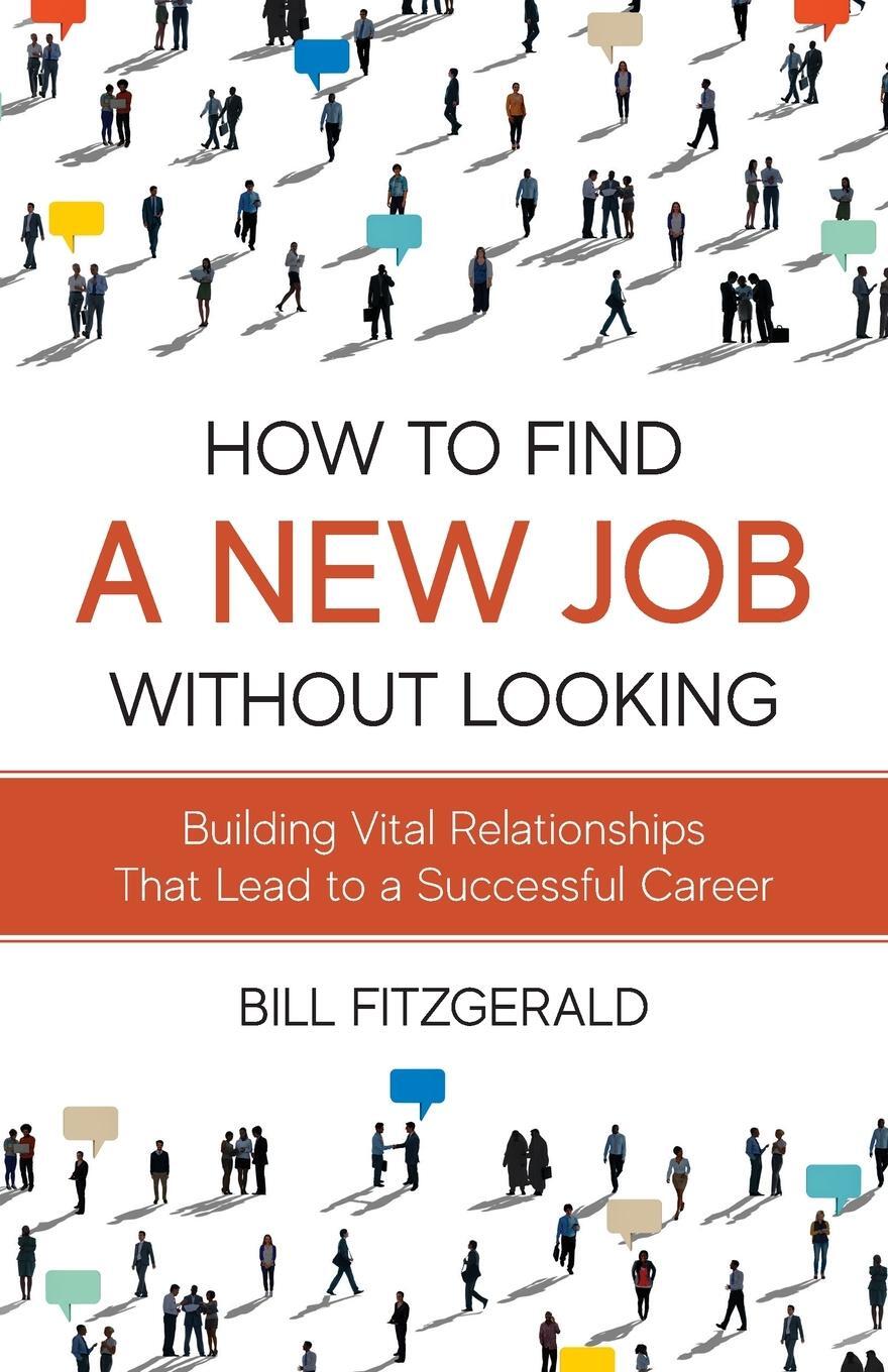 Cover: 9798987483435 | How To Find A New Job Without Looking | Bill Fitzgerald | Taschenbuch