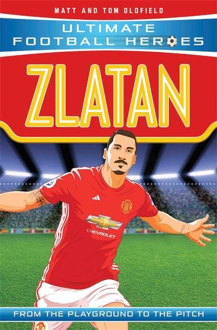 Cover: 9781786068101 | Zlatan (Ultimate Football Heroes - the No. 1 football series) | Buch