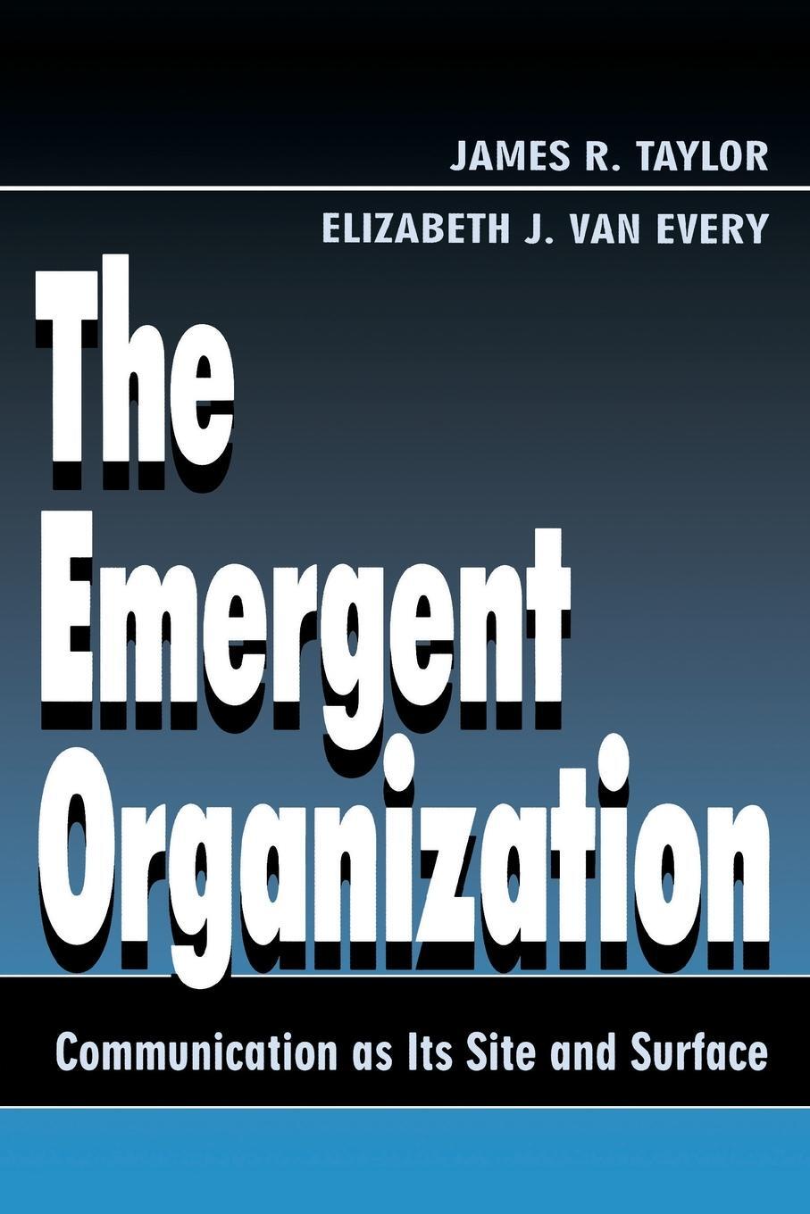 Cover: 9780805821949 | The Emergent Organization | Communication As Its Site and Surface