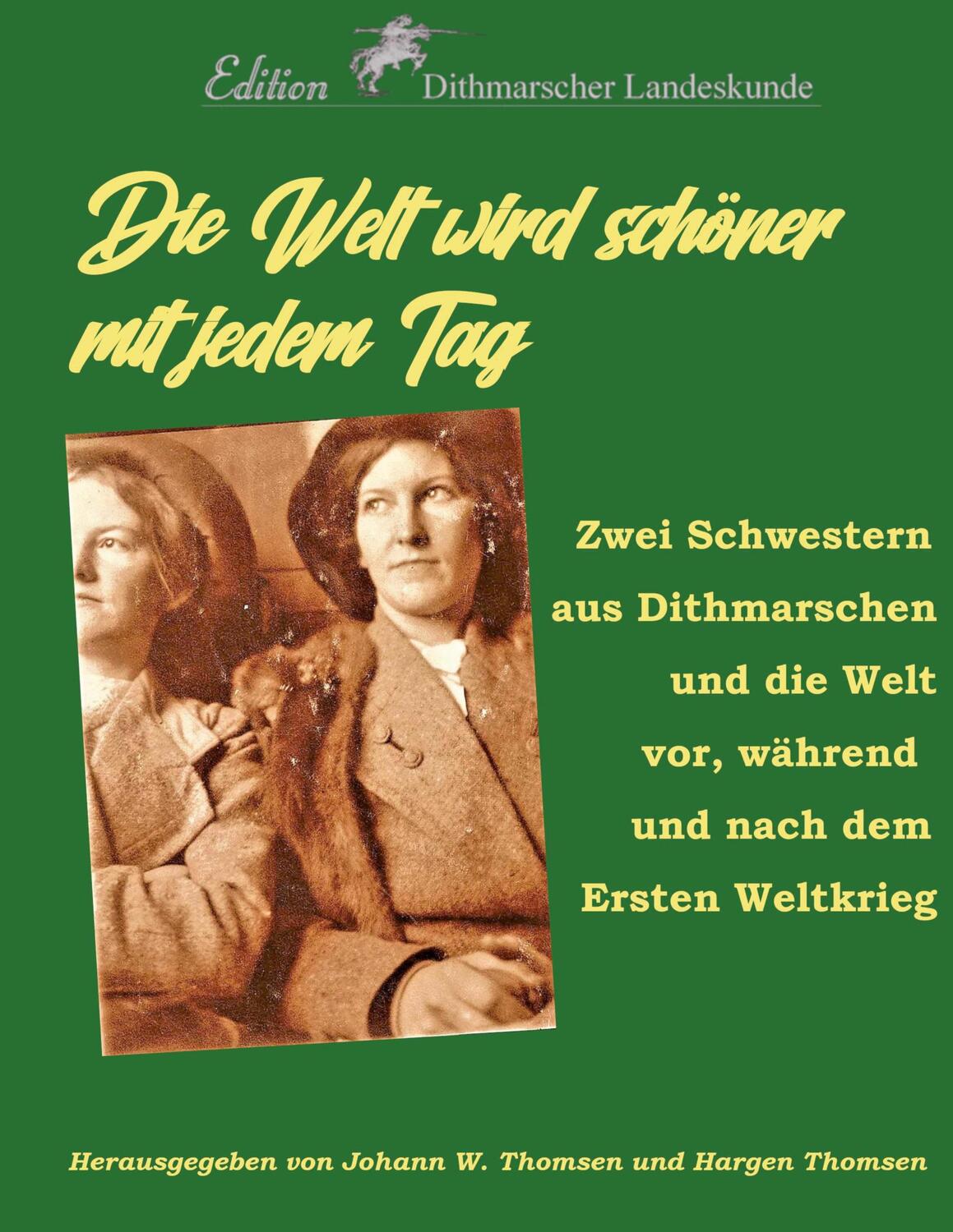 Cover: 9783751979825 | Die Welt wird schöner mit jedem Tag | Johann Wilhelm Thomsen (u. a.)