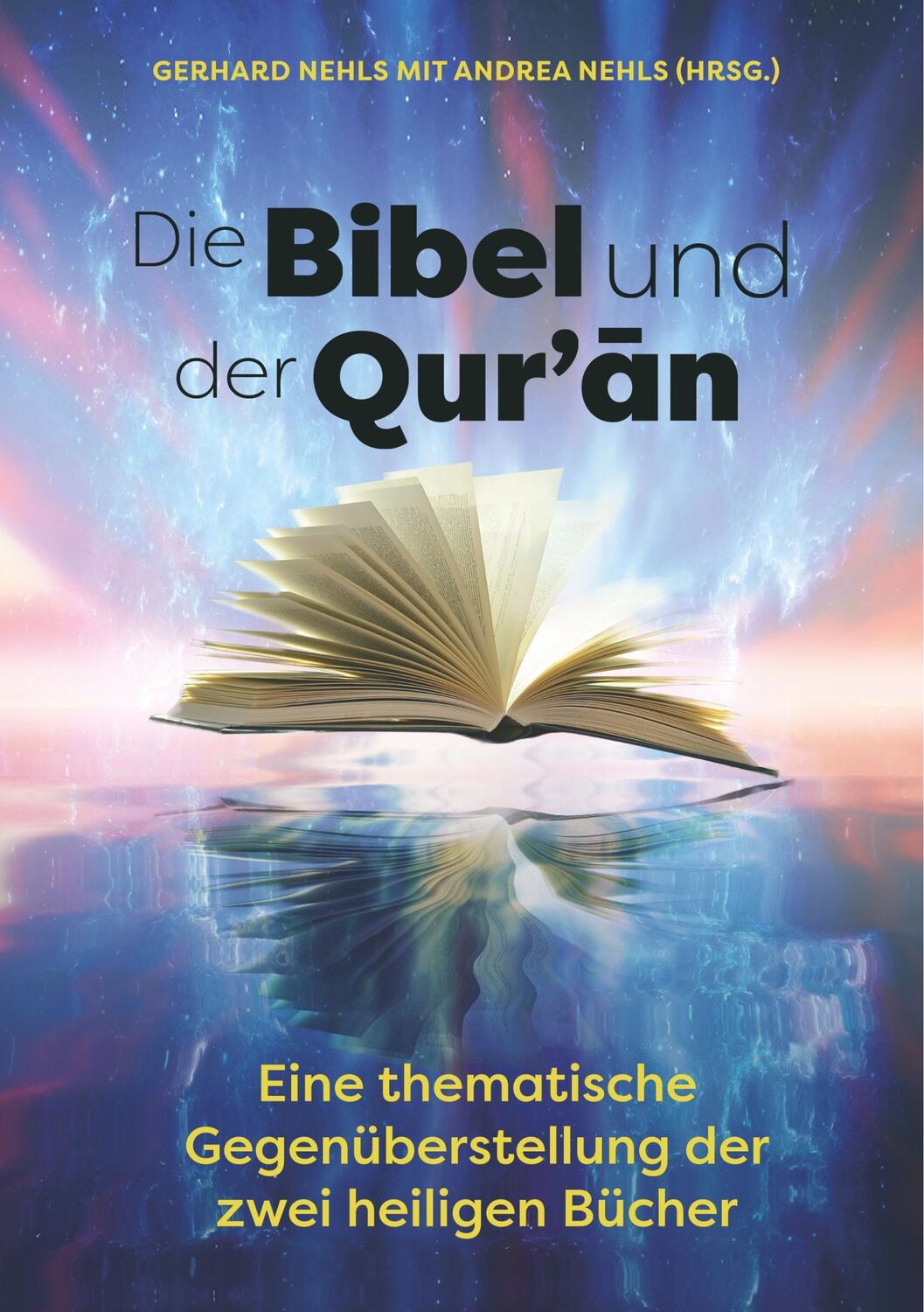 Cover: 9783748137801 | Die Bibel und der Quran | Gerhard Nehls | Taschenbuch | Paperback