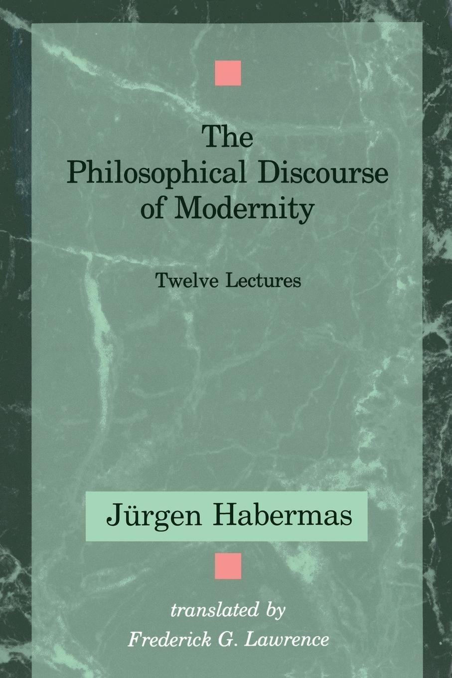 Cover: 9780262581028 | The Philosophical Discourse of Modernity | Twelve Lectures | Habermas