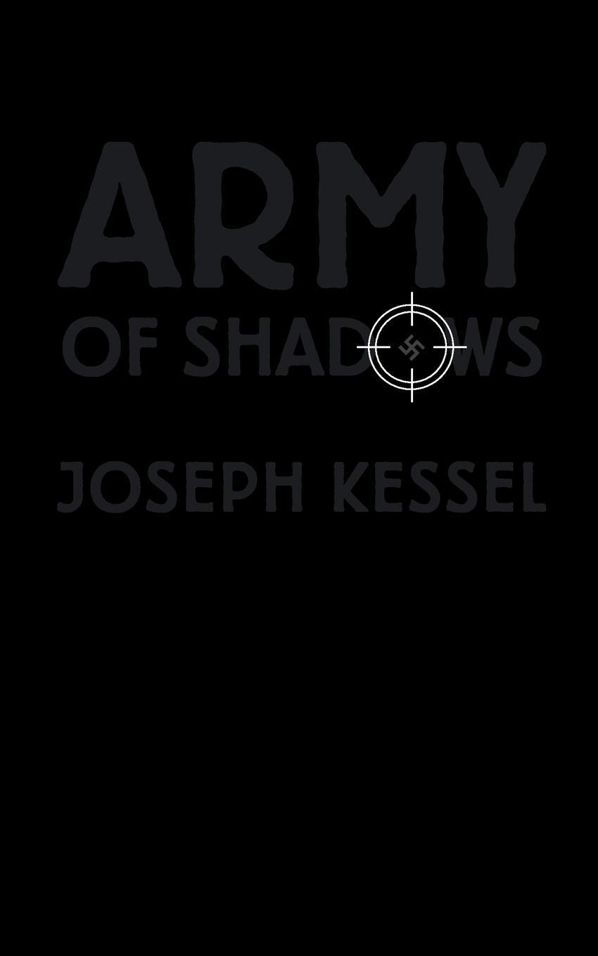 Cover: 9781940625225 | Army of Shadows | Joseph Kessel | Taschenbuch | Paperback | Englisch