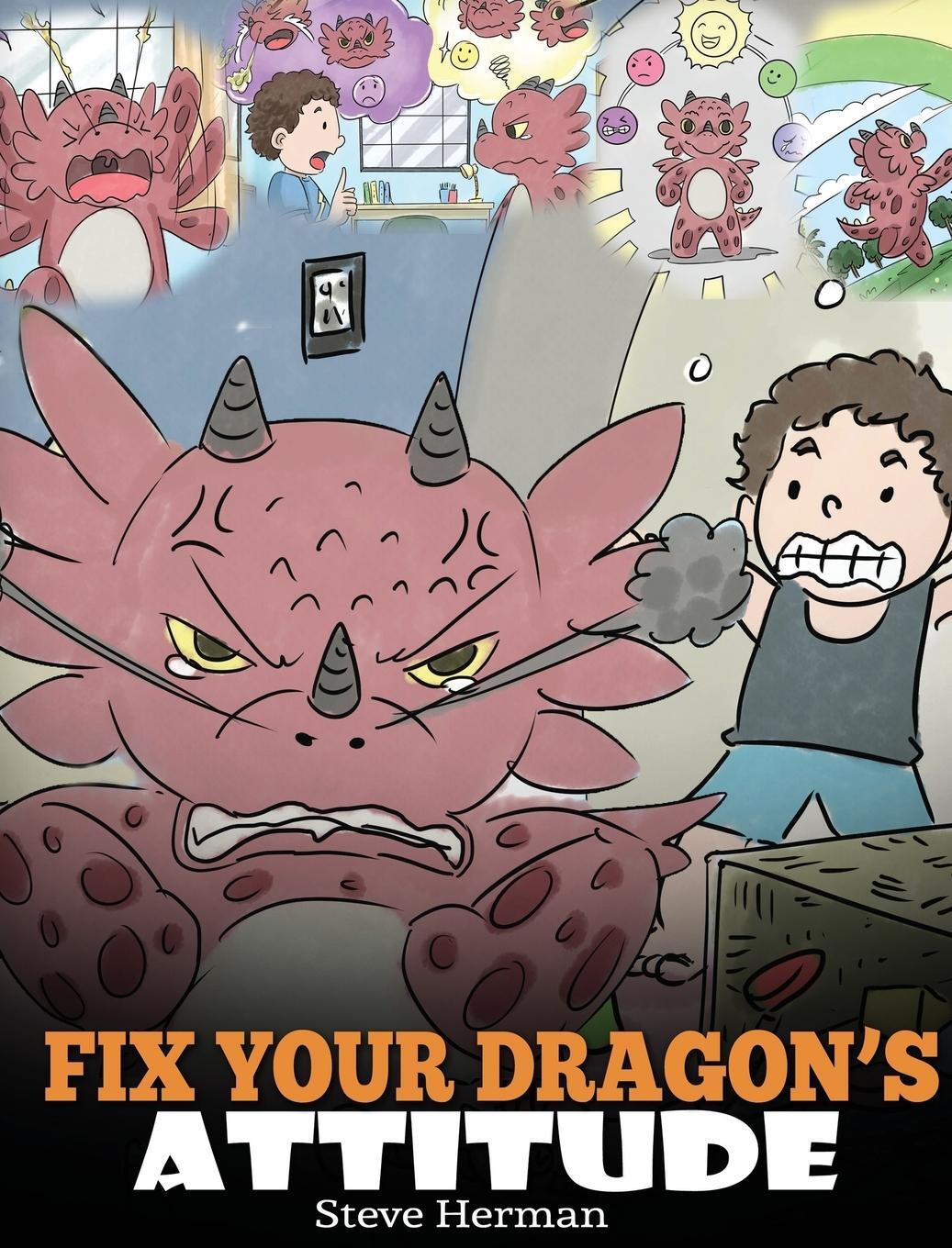 Cover: 9781948040525 | Fix Your Dragon's Attitude | Steve Herman | Buch | My Dragon Books