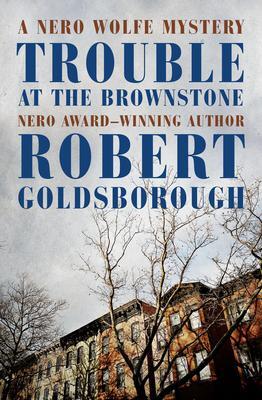 Cover: 9781504066624 | Trouble at the Brownstone | Robert Goldsborough | Taschenbuch | 2021