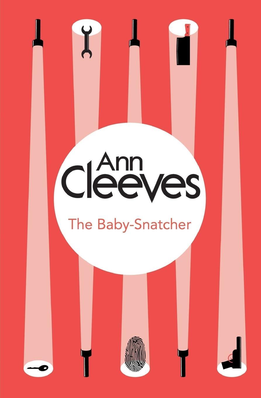 Cover: 9781447289012 | The Baby-Snatcher | Ann Cleeves | Taschenbuch | Paperback | Englisch