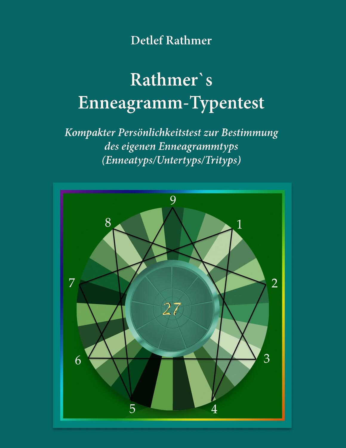 Cover: 9783746016115 | Rathmer's Enneagramm-Typentest | Detlef Rathmer | Taschenbuch | 52 S.