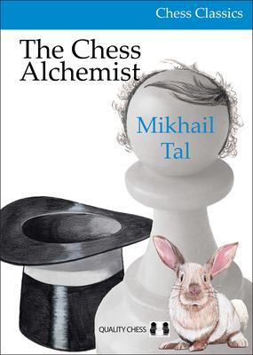 Cover: 9781784830830 | The Chess Alchemist | Mikhail Tal | Taschenbuch | Englisch | 2023