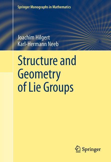 Bild: 9781489990068 | Structure and Geometry of Lie Groups | Karl-Hermann Neeb (u. a.) | X