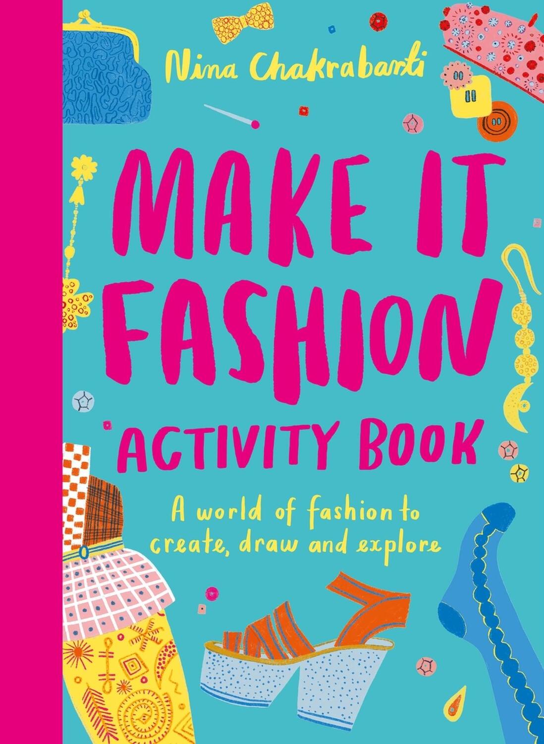 Cover: 9781510230682 | Make It Fashion Activity Book | Nina Chakrabarti | Taschenbuch | 64 S.