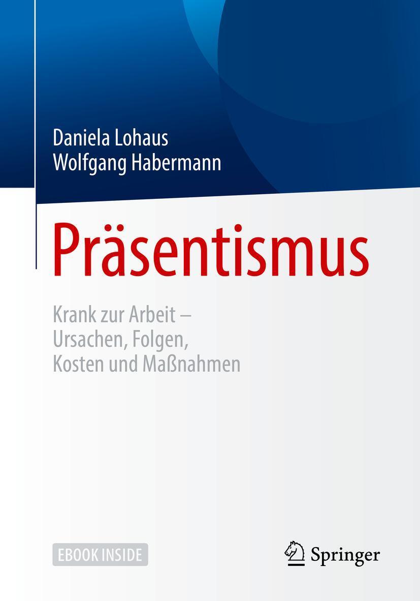 Cover: 9783662557006 | Präsentismus | Daniela Lohaus (u. a.) | Taschenbuch | Book + eBook