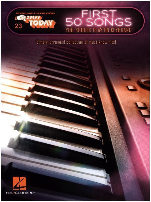 Cover: 888680688011 | First 50 Songs You Should Play on Keyboard | E-Z Play Today Volume 23
