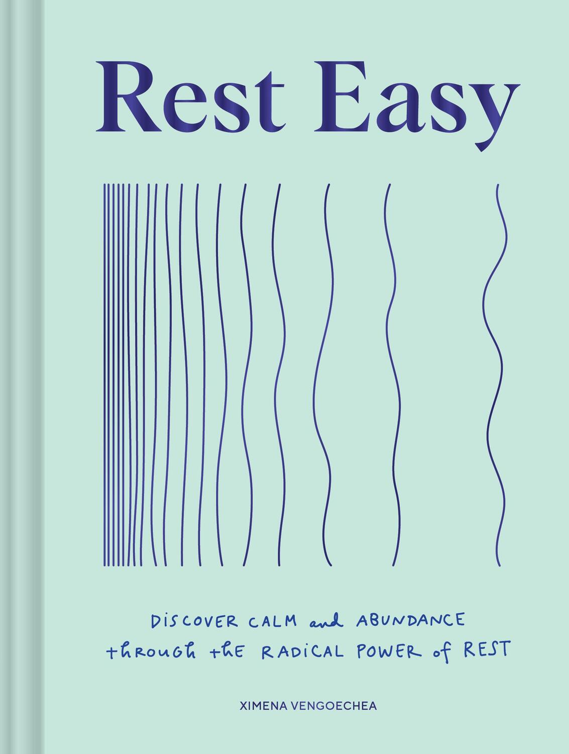 Cover: 9781797219479 | Rest Easy | Ximena Vengoechea | Buch | 2023 | Chronicle Books