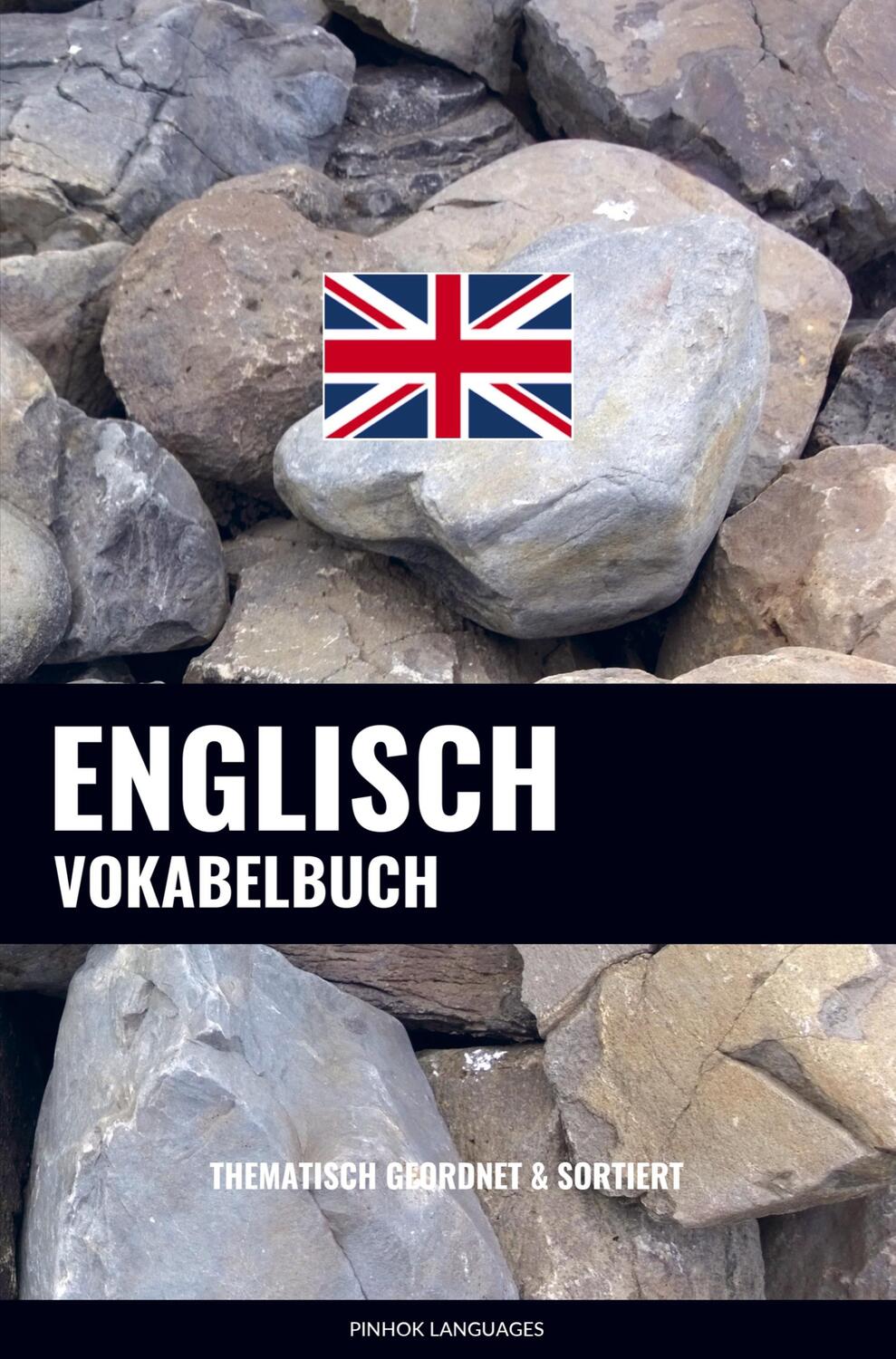 Cover: 9789403629513 | Englisch Vokabelbuch | Thematisch Gruppiert &amp; Sortiert | Languages