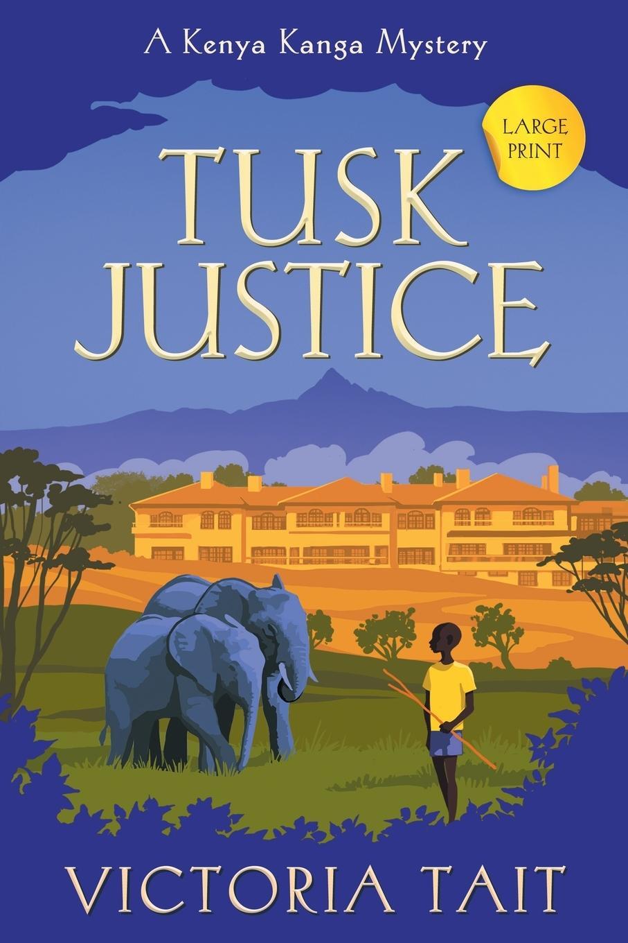 Cover: 9781838436117 | Tusk Justice | An Enthralling Cozy Murder Mystery | Victoria Tait