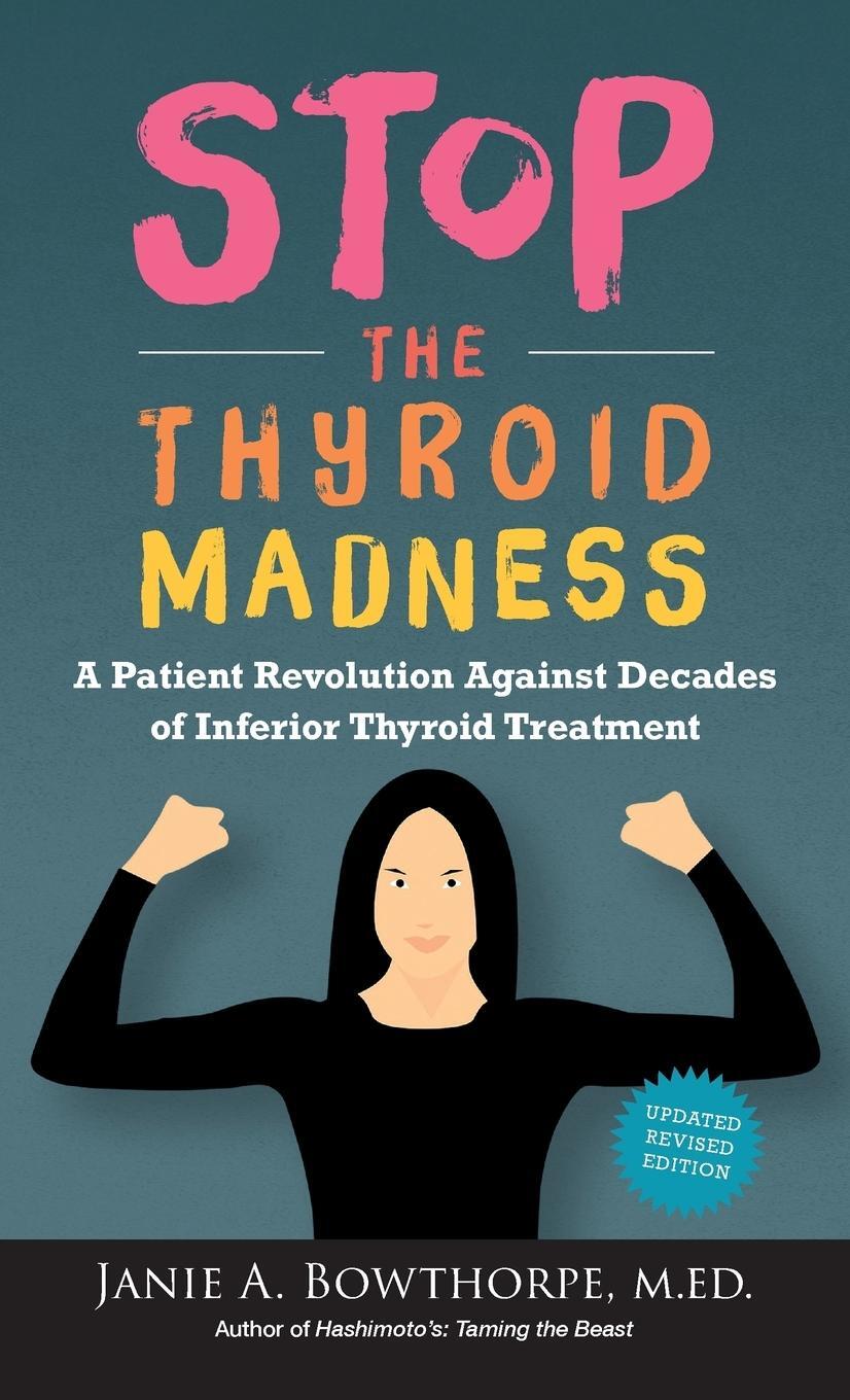 Cover: 9780985615451 | Stop the Thyroid Madness | Janie A. Bowthorpe | Buch | Englisch | 2019