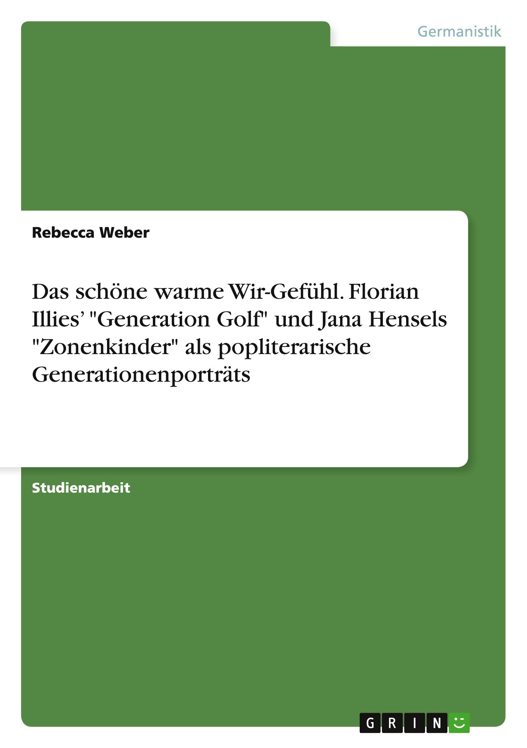 Cover: 9783668144279 | Das schöne warme Wir-Gefühl. Florian Illies¿ "Generation Golf" und...