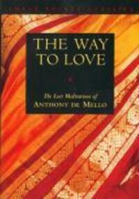 Cover: 9780385249393 | Way to Love: The Last Meditations of Anthony de Mello | Mello | Buch