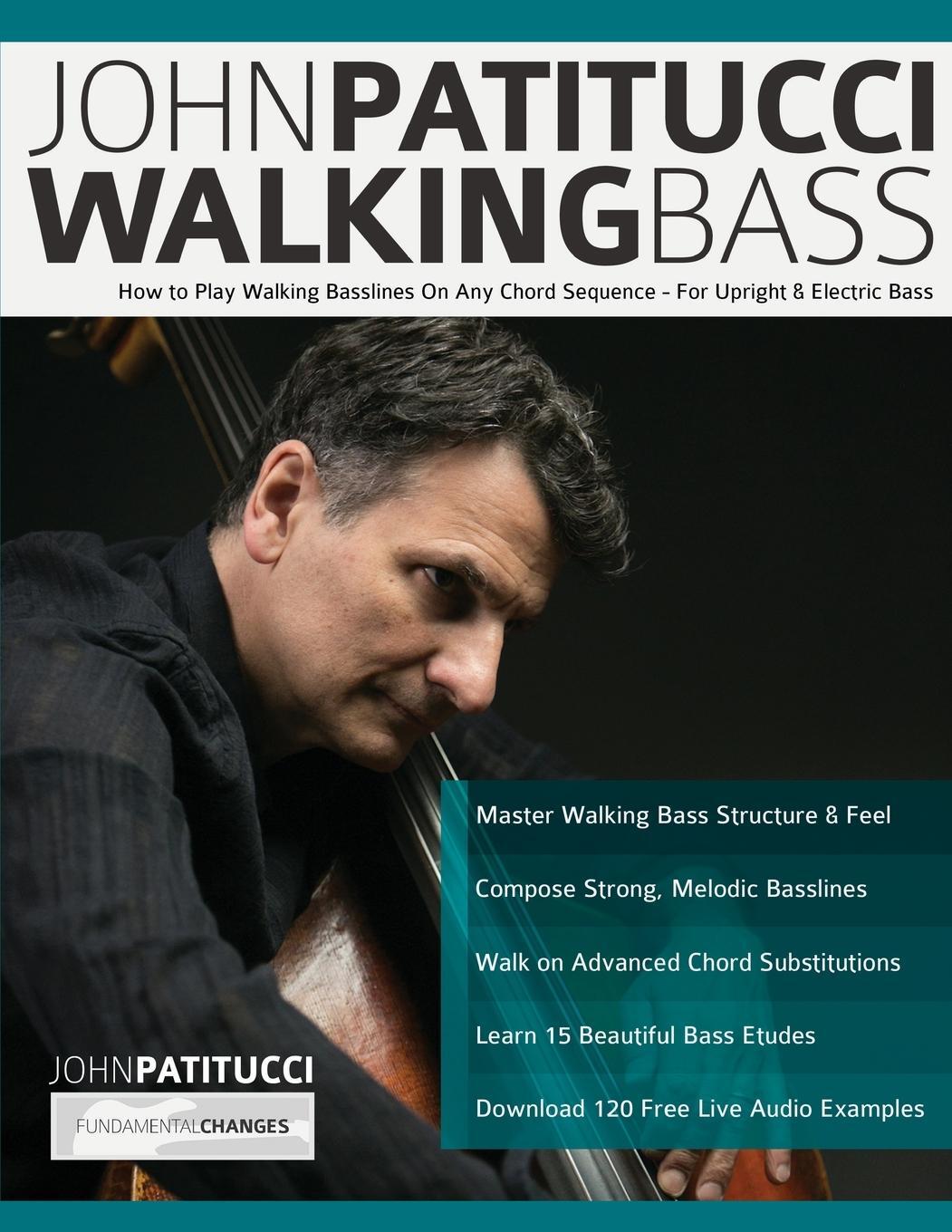 Cover: 9781789332131 | John Patitucci Walking Bass | John Patitucci (u. a.) | Taschenbuch