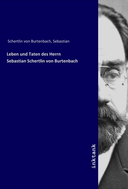 Cover: 9783747763490 | Leben und Taten des Herrn Sebastian Schertlin von Burtenbach | Buch