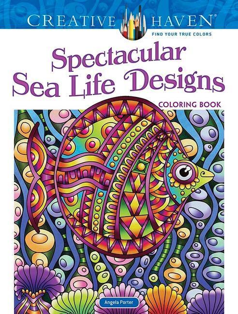 Cover: 9780486842042 | Creative Haven Spectacular Sea Life Designs Coloring Book | Porter