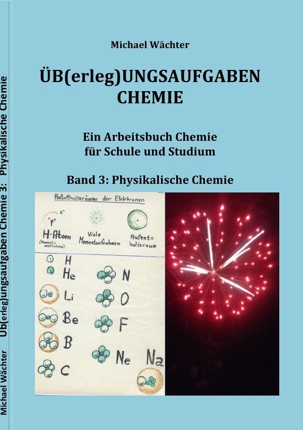 Cover: 9783748539476 | Übungsaufgaben Chemie - Physikalische Chemie | Michael Wächter | Buch