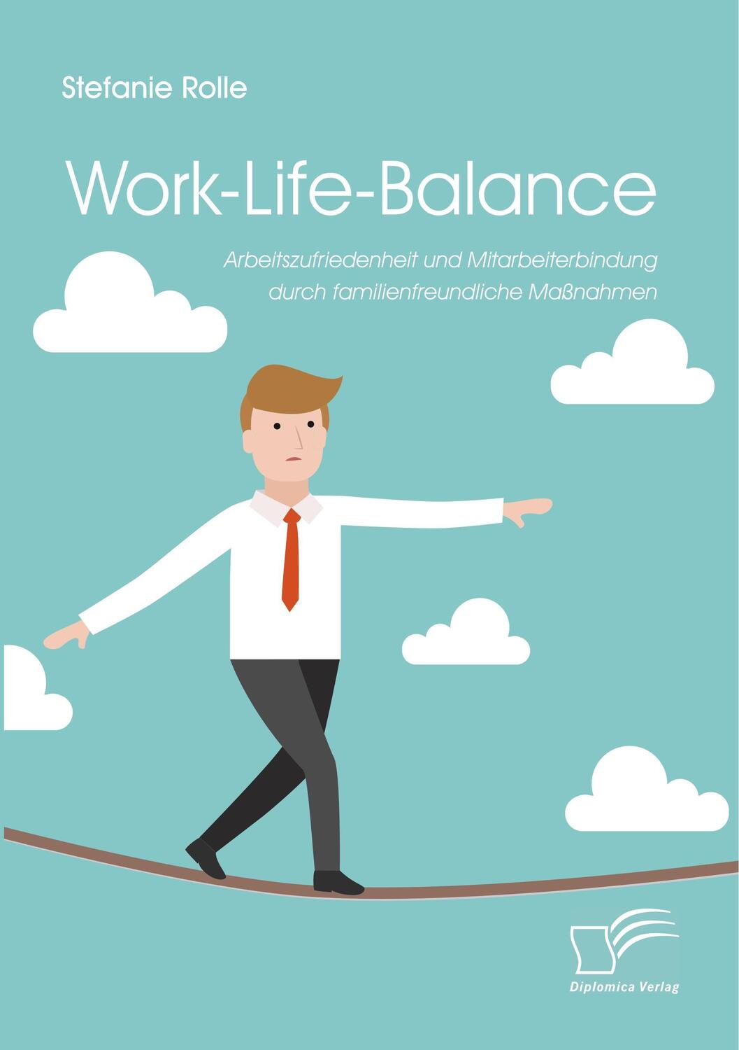 Cover: 9783961466382 | Work-Life-Balance | Stefanie Rolle | Taschenbuch | Diplomica