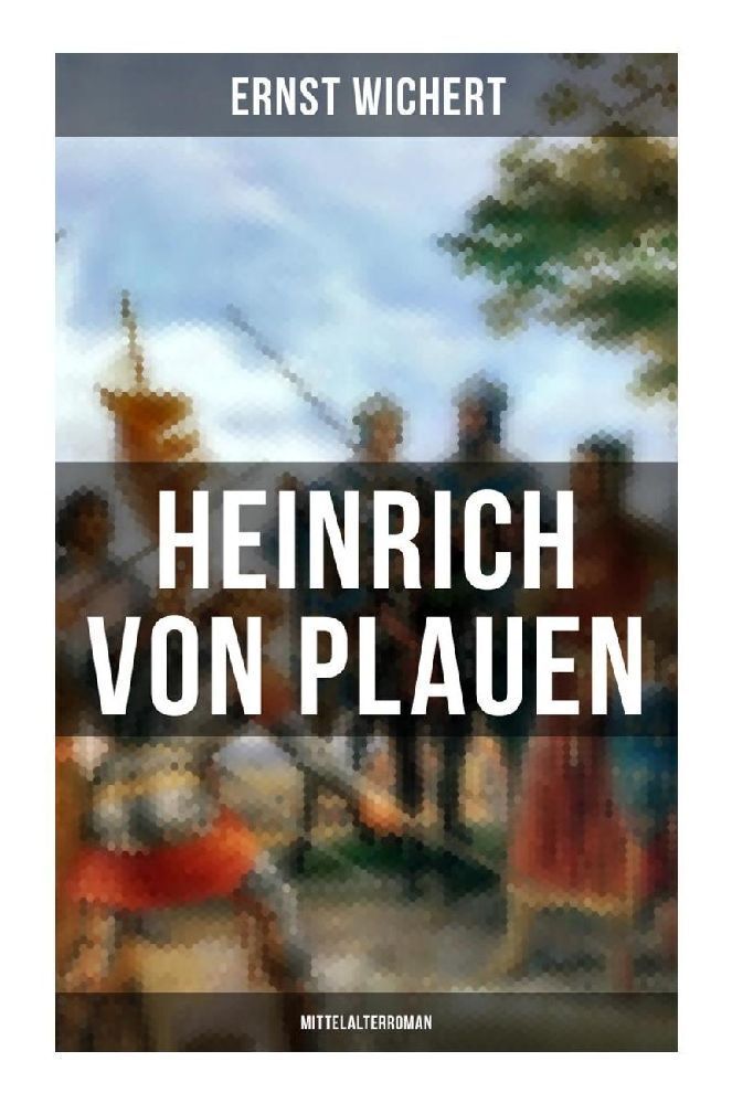 Cover: 9788027263868 | Heinrich von Plauen (Mittelalterroman) | Ernst Wichert | Taschenbuch