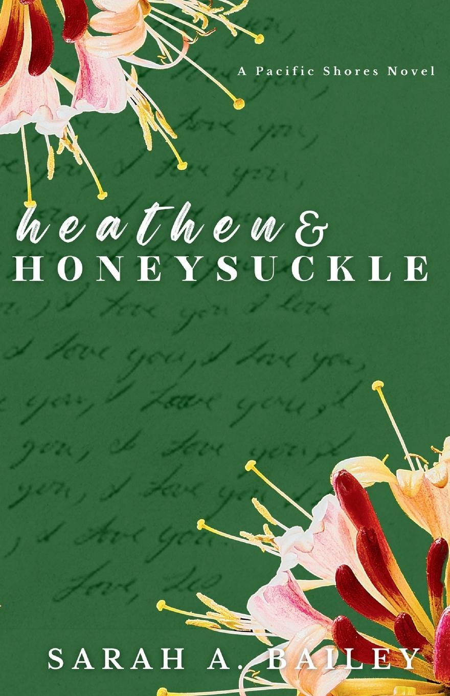 Cover: 9798218334642 | Heathen and Honeysuckle | Sarah A. Bailey | Taschenbuch | Paperback