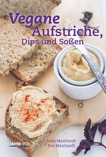 Cover: 9783708806204 | Vegane Aufstriche, Dips und Soßen | Julia Manhardt (u. a.) | Buch