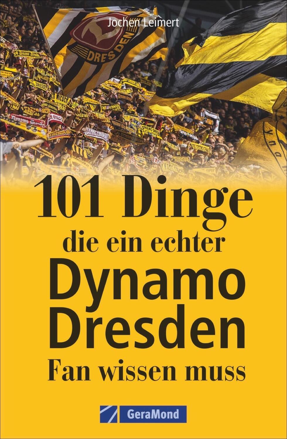 Cover: 9783964530608 | 101 Dinge, die ein echter Dynamo Dresden-Fan wissen muss | Leimert