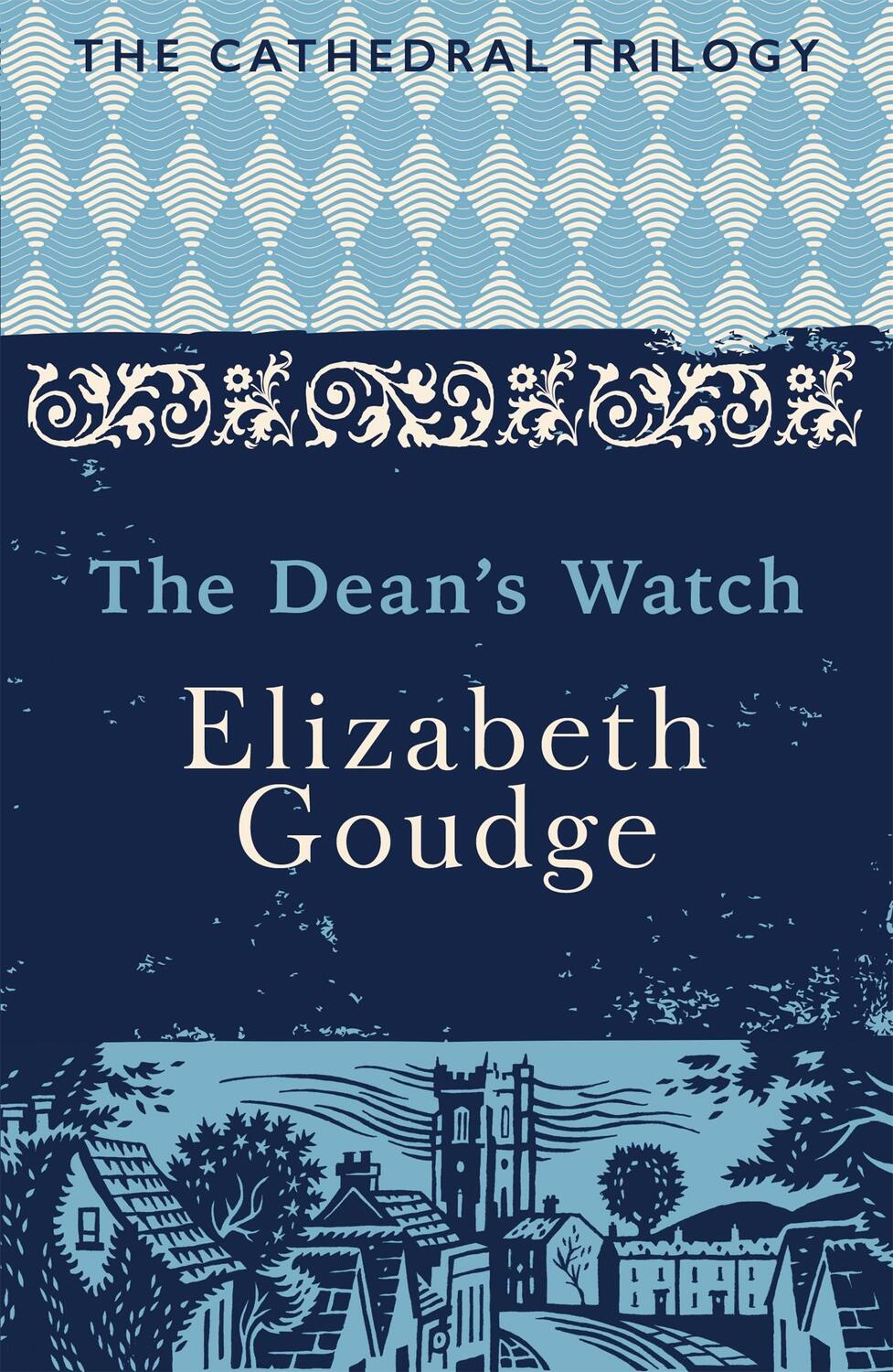 Cover: 9781473656338 | The Dean's Watch | The Cathedral Trilogy | Elizabeth Goudge | Buch