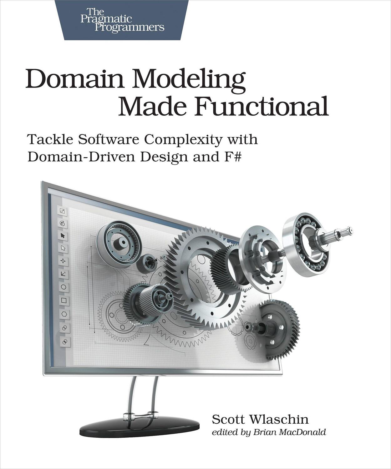 Cover: 9781680502541 | Domain Modeling Made Functional | Scott Wlaschin | Taschenbuch | 2018