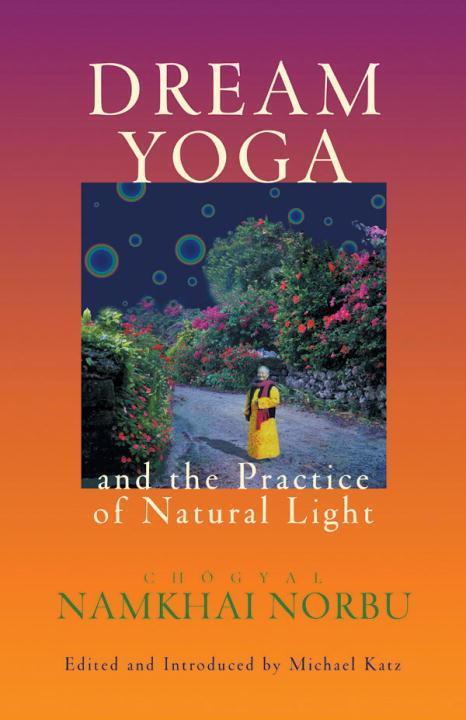Cover: 9781559391610 | Dream Yoga and the Practice of Natural Light | Chogyal Namkhai Norbu