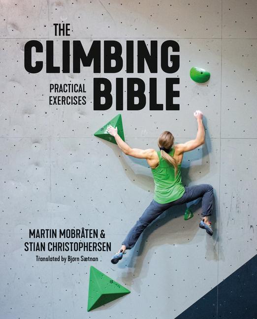 Cover: 9781839811043 | The Climbing Bible: Practical Exercises | Martin Mobraten (u. a.)