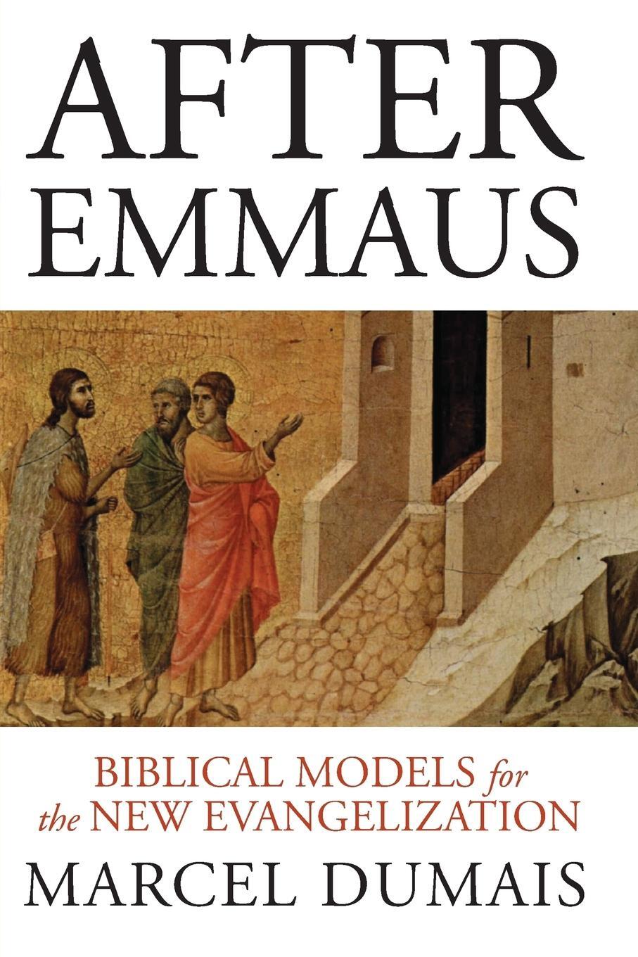 Cover: 9780814637616 | After Emmaus | Biblical Models for the New Evangelization | Dumais