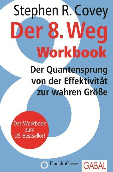 Cover: 9783869363295 | Der 8. Weg Workbook | Stephen R. Covey | Taschenbuch | 2012 | GABAL