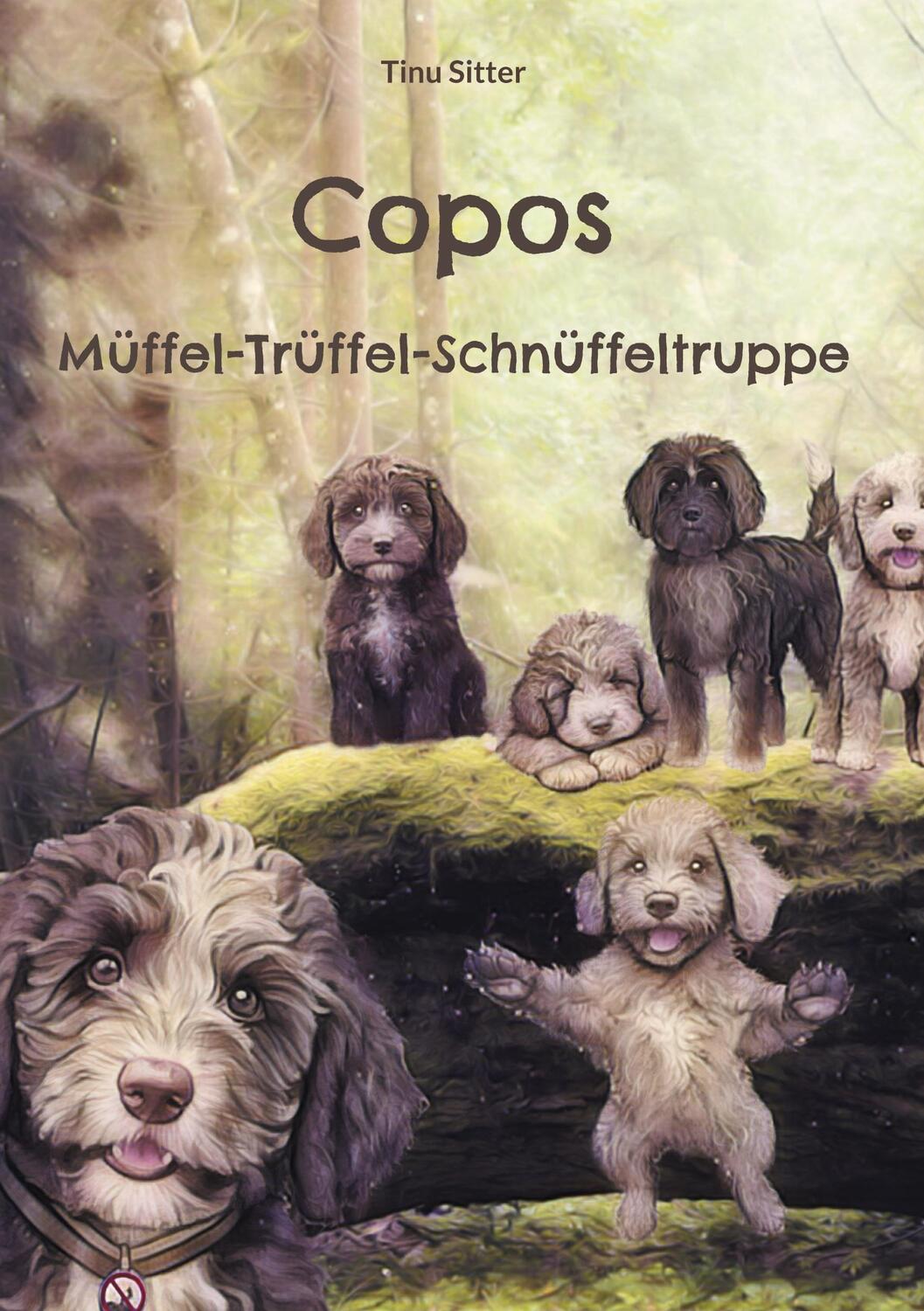 Cover: 9783758318566 | Copos Müffel-Trüffel-Schnüffeltruppe | Tinu Sitter | Buch | 244 S.