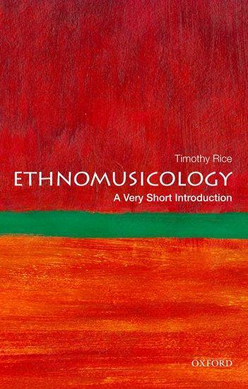 Cover: 9780199794379 | Ethnomusicology | A Very Short Introduction | Timothy Rice | Buch