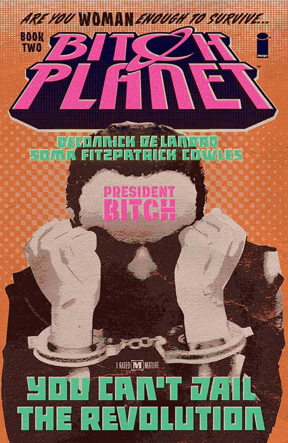 Cover: 9781632157171 | Bitch Planet, Volume 2 | President Bitch | Kelly Sue Deconnick | Buch