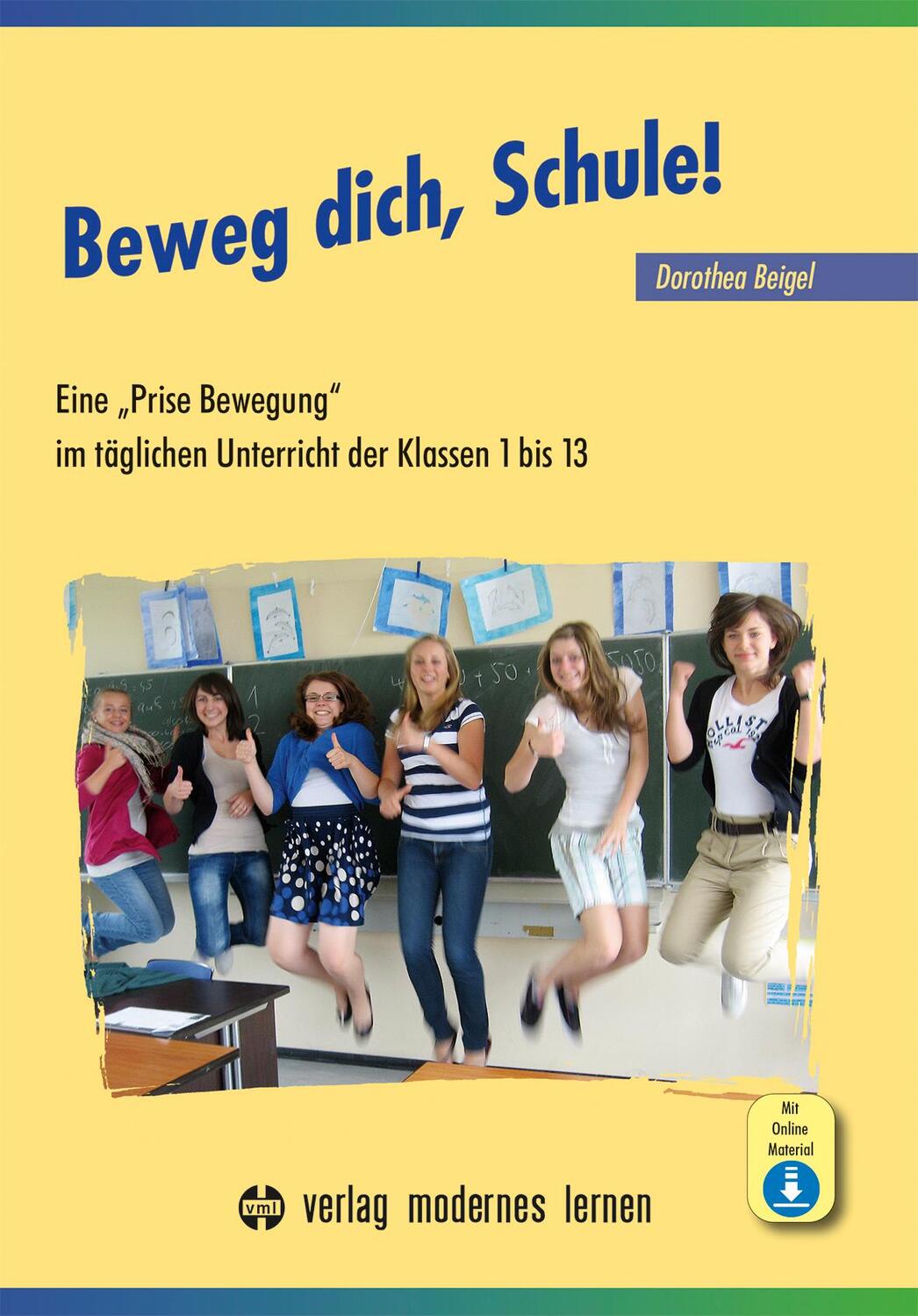 Cover: 9783808008553 | Beweg dich, Schule! | Dorothea Beigel | Buch | 352 S. | Deutsch | 2024