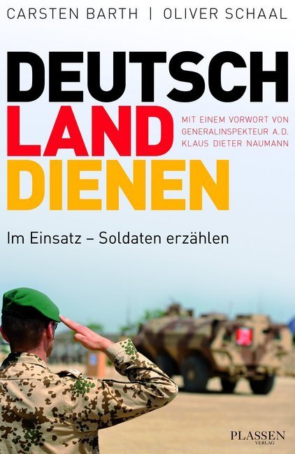 Cover: 9783864703874 | Deutschland dienen | Im Einsatz - Soldaten erzählen | Barth (u. a.)